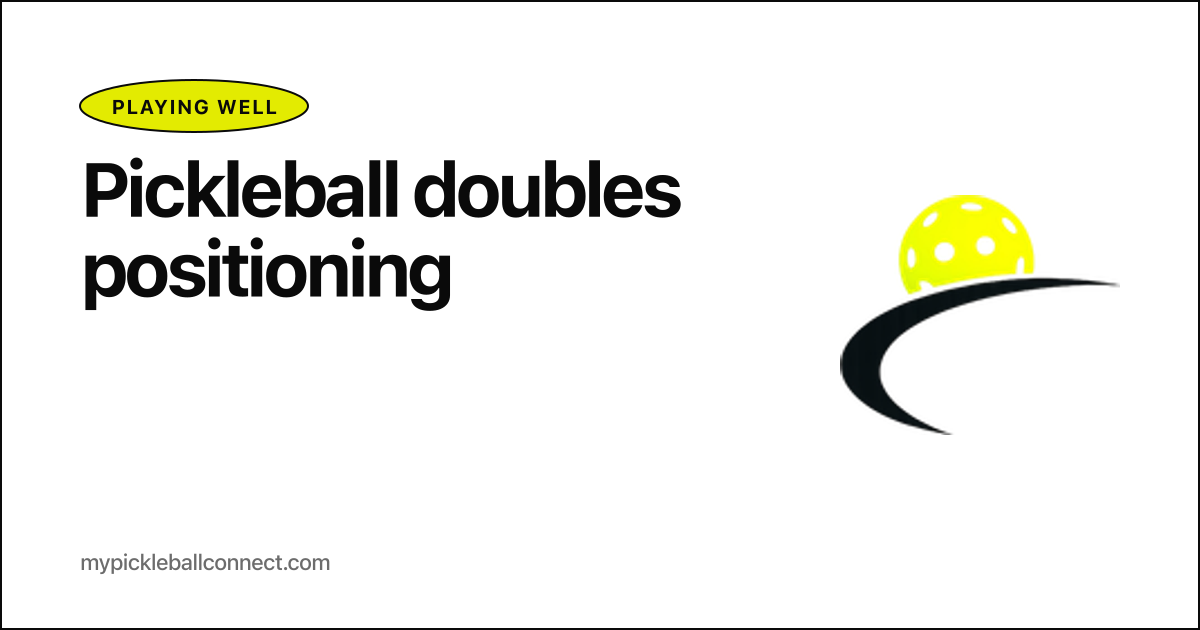 Pickleball doubles positioning fundamentals