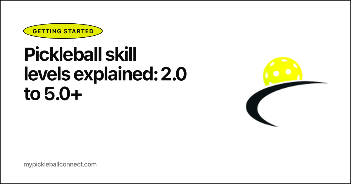 Pickleball skill levels explained: 2.0 to 5.0+